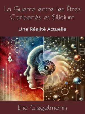 cover image of La Guerre entre les Êtres Carbonés et Silicium